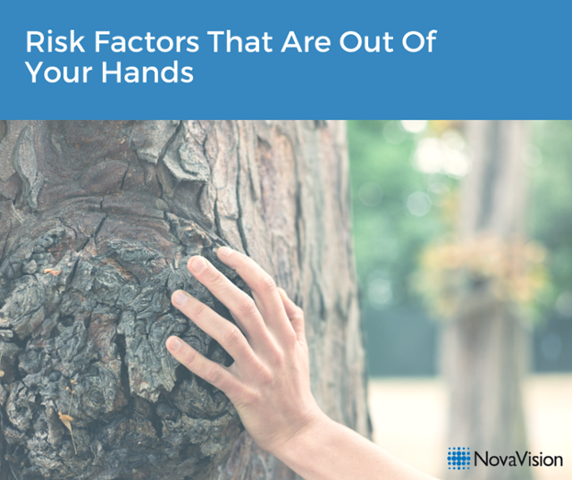Risk Factors That Are Out Of Your Hands