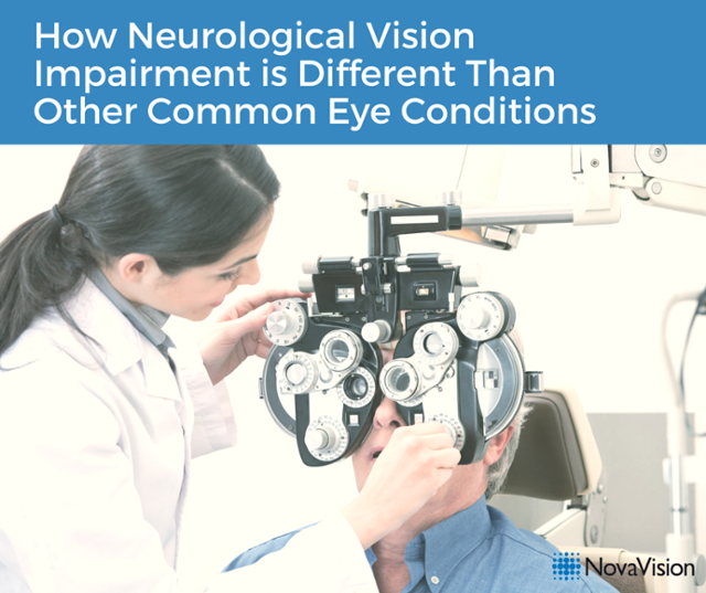 How Neurological Vision Impairment Is Different Than Other Common Eye Conditions