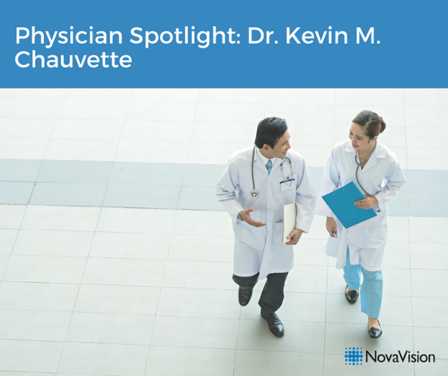 Physician Spotlight: Dr. Kevin M. Chauvette
